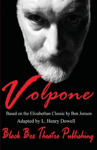 Volpone: Based on the Elizabethan Classic by Ben Jonson