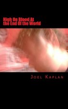 High on Blood at the End of the World