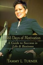 365 Days of Motivation: A Guide to Success in Life & Business