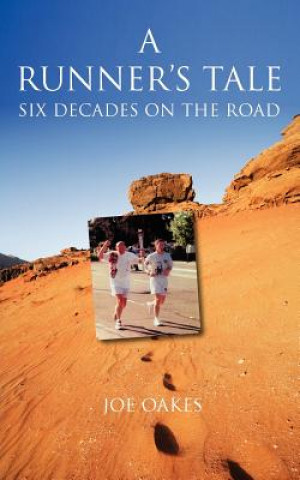 The Runner's Tale Six Decades on the Road