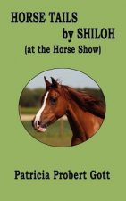 Horse Tails by Shiloh: At the Horse Show