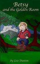 Betsy and the Golden Room
