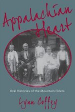 Appalachian Heart: Oral Histories of the Mountain Elders