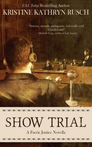 Show Trial: A Faerie Justice Novella