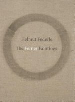 Helmut Federle - the Ferner Paintings