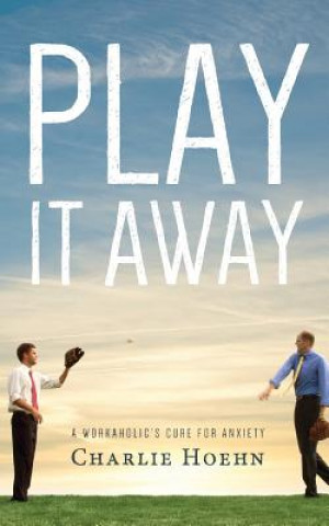 Play It Away (Charlie Hoehn)(Brožovaná)