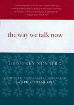 The Way We Talk Now: Commentaries on Language and Culture