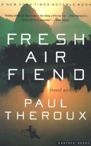 Fresh Air Fiend: Travel Writings