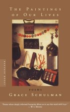 The Paintings of Our Lives: Poems