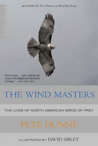 The Wind Masters: The Lives of North American Birds of Prey
