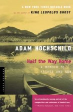Half the Way Home: A Memoir of Father and Son