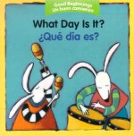 What Day Is It? /  Que dia es?
