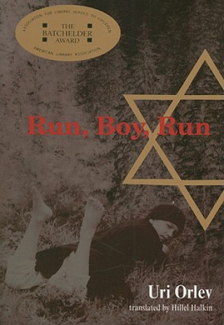Run, Boy, Run (Uri Orlev,Hillel Halkin)(Brožovaná)