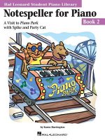 Notespeller for Piano, Book 2: A Visit to Piano Park with Spike and Party Cat