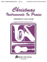 Christmas Instruments in Praise: Bass Cleff Instruments (Bassoon, Trombone, Euphonium, & Others)