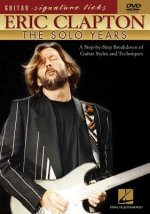 Eric Clapton: The Solo Years: A Step-By-Step Breakdown of Guitar Styles and Techniques