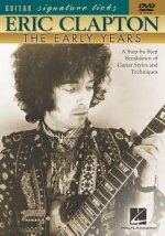 Eric Clapton: The Early Years: A Step-By-Step Breakdown of Guitar Styles and Techniques