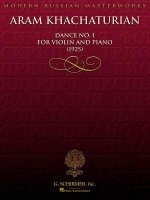 Aram Khachaturian: Dance No. 1 for Violin and Piano (1925)