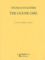 The Goose Girl: Vocal Score