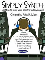 Simply Synth: Getting to Know Your Electronic Keyboard!
