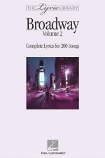 The Lyric Library: Broadway Volume II: Complete Lyrics for 200 Songs