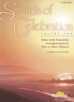 Sounds of Celebration - Volume 2 Solos with Ensemble Arrangements for Two or More Players