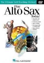 Play Alto Sax Today!: The Ultimate Self-Teaching Method!