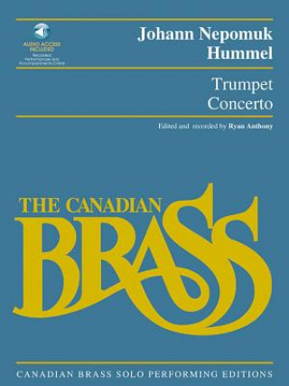 Trumpet Concerto: Canadian Brass Solo Performing Edition with a CD of Full Performance and Accompaniment Tracks