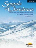 Sounds of Christmas: Solos with Ensemble Arrangements for Two or More Players