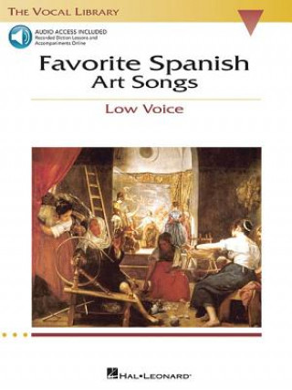 Favorite Spanish Art Songs: The Vocal Library Low Voice