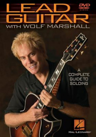 Lead Guitar with Wolf Marshall: A Complete Guide to Soloing