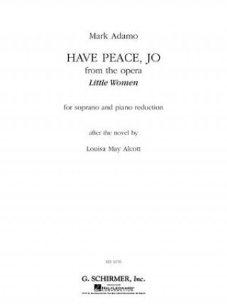 Have Peace, Jo from the Opera Little Women: For Soprano and Piano Reduction