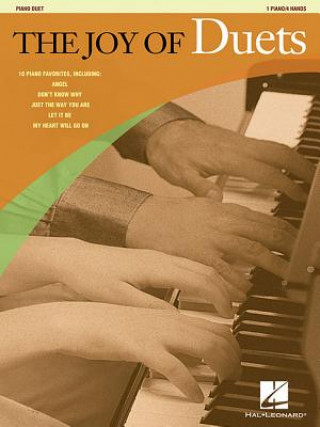 The Joy of Duets: 10 Piano Favorites 1 Piano/4 Hands