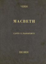 Macbeth: Opera Completa Per Canto E Pianoforte