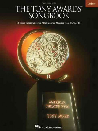 The Tony Awards Songbook: 56 Songs Representing the 