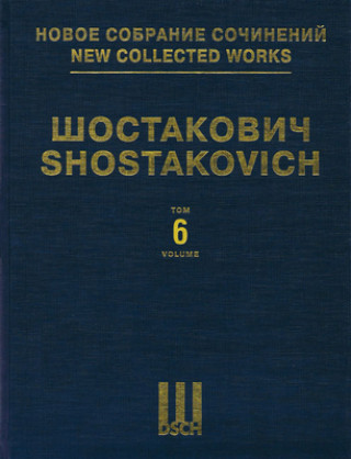 Symphony No. 6, Op. 54: New Collected Works of Dmitri Shostakovich - Volume 6