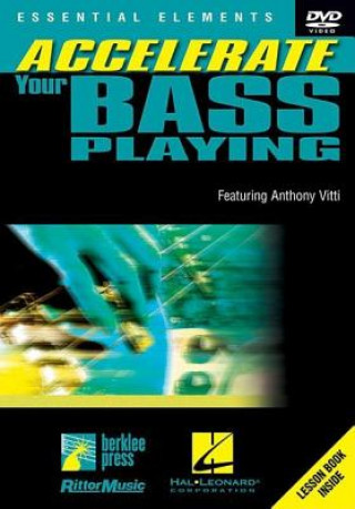 Accelerate Your Bass Playing [With Lesson Book]