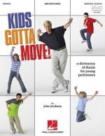 Kids Gotta Move! (Resource): Dictionary of Dance for Young Performers