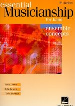 Essential Musicianship for Band: Bb Clarinet: Ensemble Concepts
