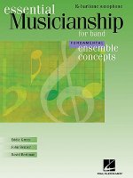 Essential Musicianship for Band: E-Flat Baritone Saxophone: Fundamental Ensemble Concepts