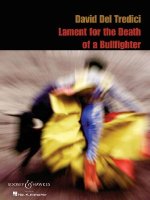 David del Tredeci - Lament for the Death of a Bullfighter: For Soprano and Piano
