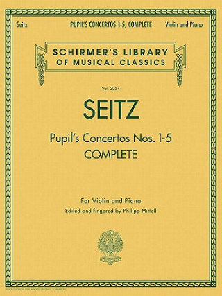 Pupil's Concertos, Complete: Schirmer's Library of Musical Classics, Vol. 2054 Violin and Piano