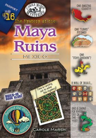 The Mystery at the Mayan Ruins: Mexico