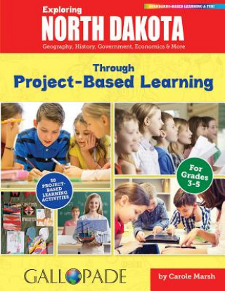 Exploring North Dakota Through Project-Based Learning: Geography, History, Government, Economics & More