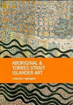 Aboriginal and Torres Strait Islander Art: Collection Highlights