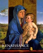 Renaissance: 15th & 16th Century Italian Paintings from the Accademia Carrara, Bergamo