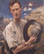 George W. Lambert Retrospective: Heroes and Icons