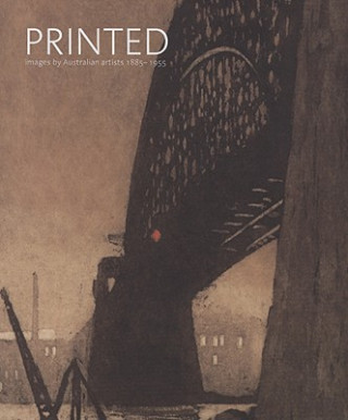 Printed Images by Australian Artists 1885-1955