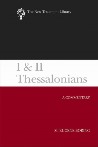 I and II Thessalonians: A Commentary
