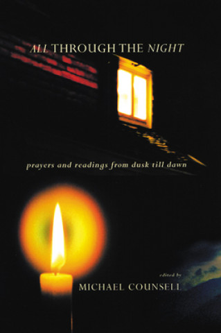 All Through the Night: Prayers and Readings from Dusk Till Dawn